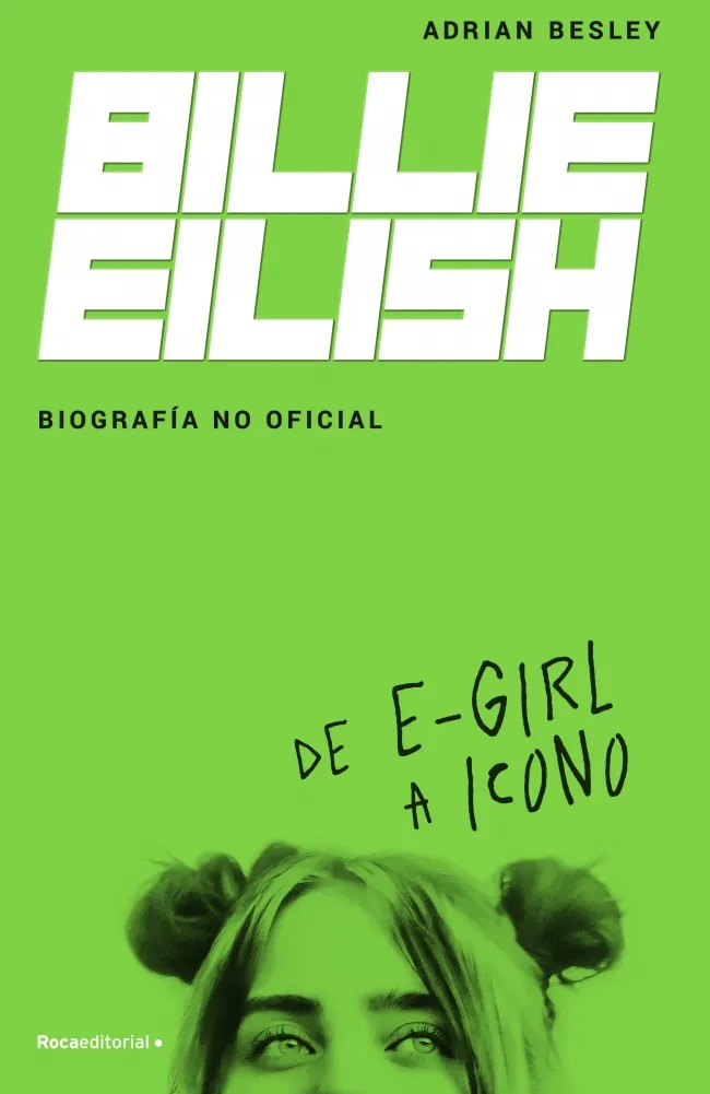 BILLIE EILISH - BIOGRAFIA NO OFICIAL -