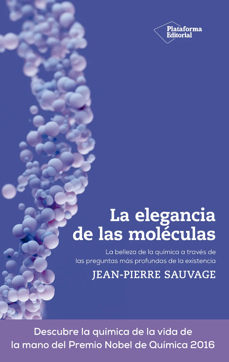 ELEGANCIA DE LAS MOLECULAS, LA
