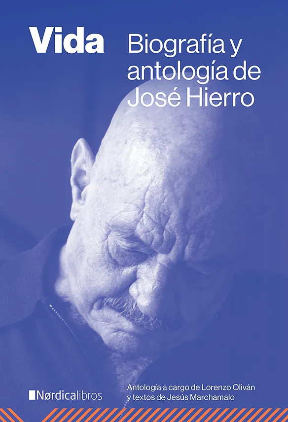 VIDA -BIOGRAFIA Y ANTOLOGIA DE JOSE HIERRO-