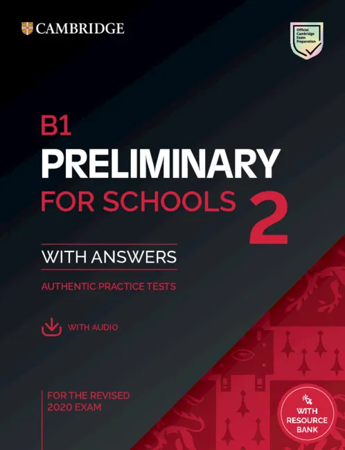 PET B1 PRELIMINARY FOR SCHOOLS 2 STUDENT`S BOOK WITH ANSWERS WITH AUDIO WITH RESOURCES