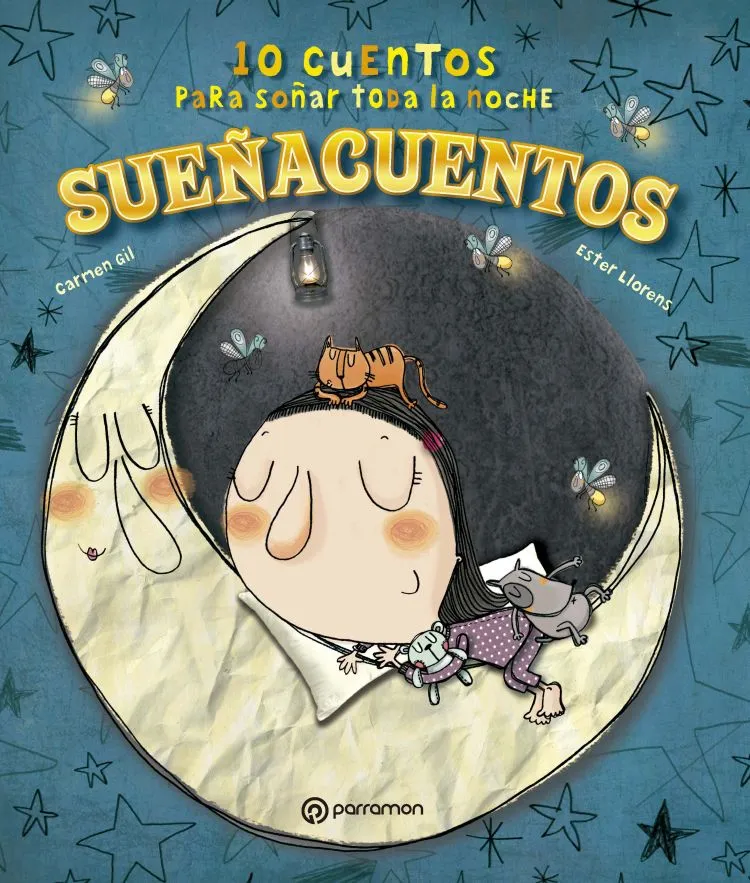 SUEÑACUENTOS -10 CUENTOS PARA SOÑAR TODA LA NOCHE-