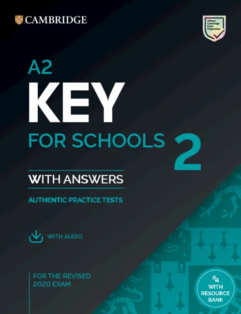 KEY A2 KEY FOR SCHOOLS 2 STUDENT`S BOOK WITH ANSWERS WITH AUDIO WITH RESOURCE BANK