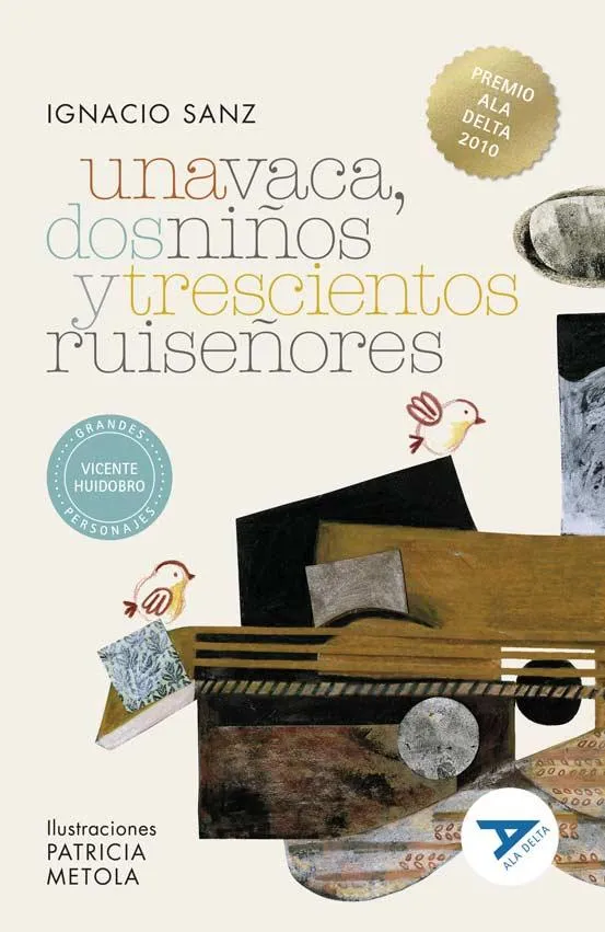 UNA VACA, DOS NIÑOS Y 300 RUISEÑORES -XX PREMIO A.D 2010 (AVENTURA) (SENTIMIENTOS/EMOCIONES-ECOLOGÍA/M. AMB-SOCIEDAD./HIST/M. CONT) 2º EDICIÓN CAMBIO