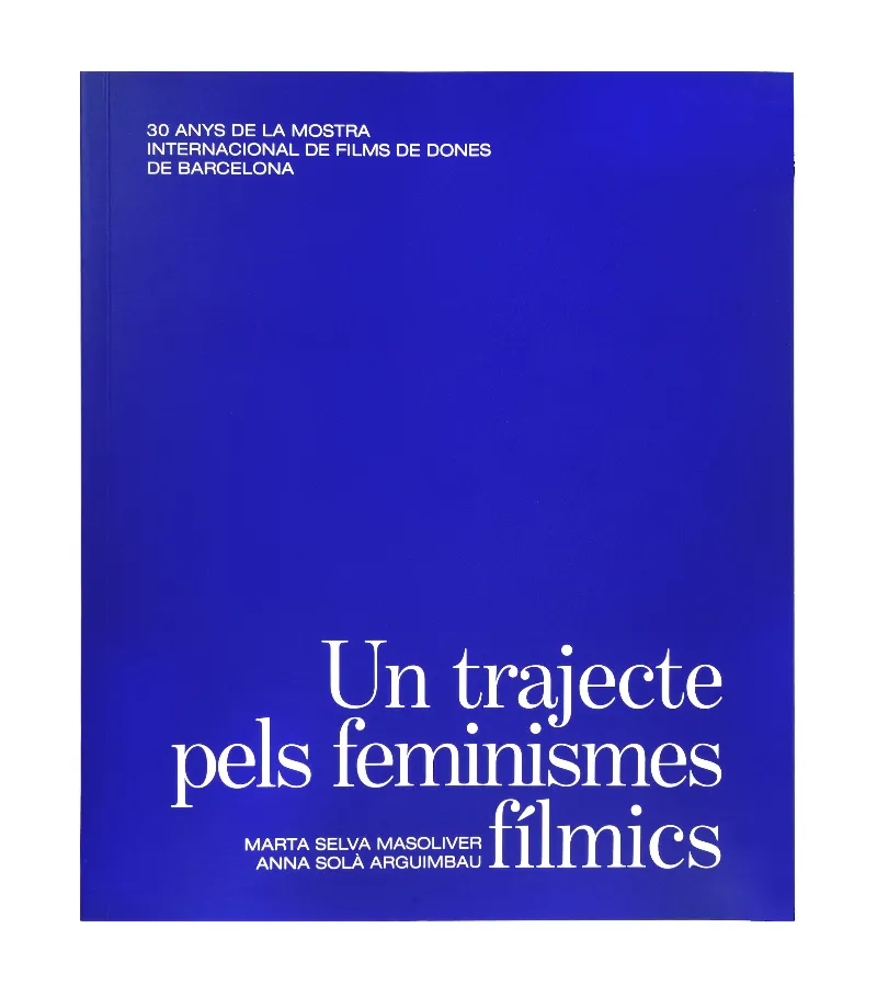 TRAJECTE PELS FEMINISMES FILMICS, UN