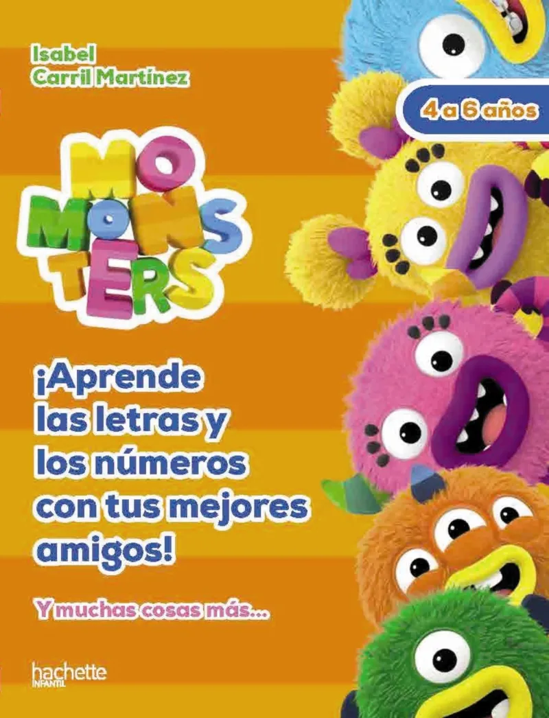 MOMONSTERS -APRENDE LAS LETRAS Y LOS NUMEROS CON TUS MEJORES AMIGOS-