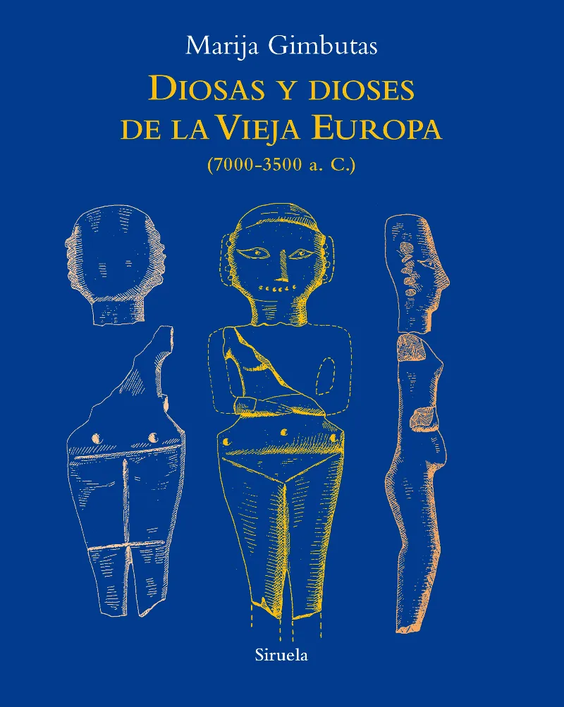 DIOSAS Y DIOSES DE LA VIEJA EUROPA 7000-3500 A..C.