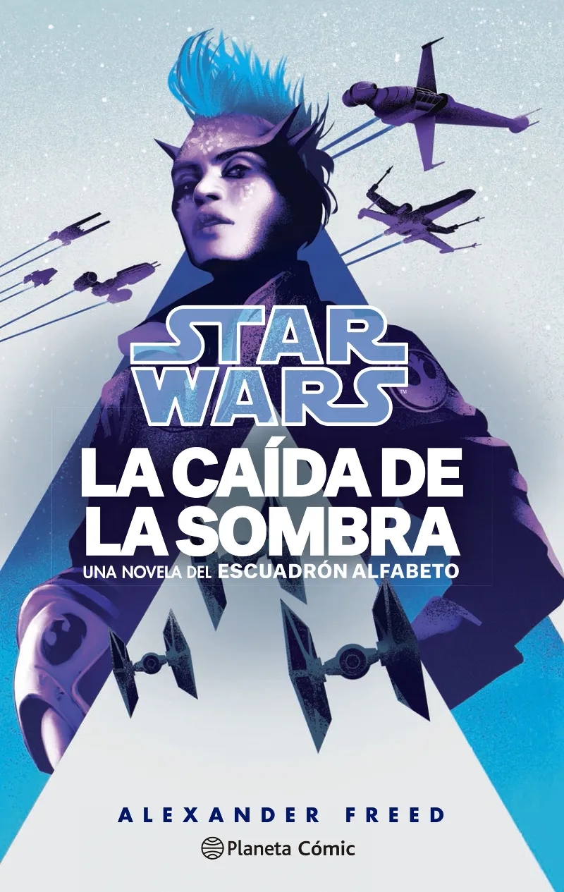 STAR WARS ESCUADRON ALFABETO 02: LA CAIDA DE LA SOMBRA