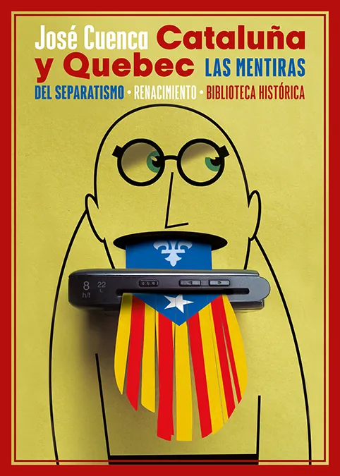 CATALUÑA Y QUEBEC LAS METIRAS DEL SEPARATISMO