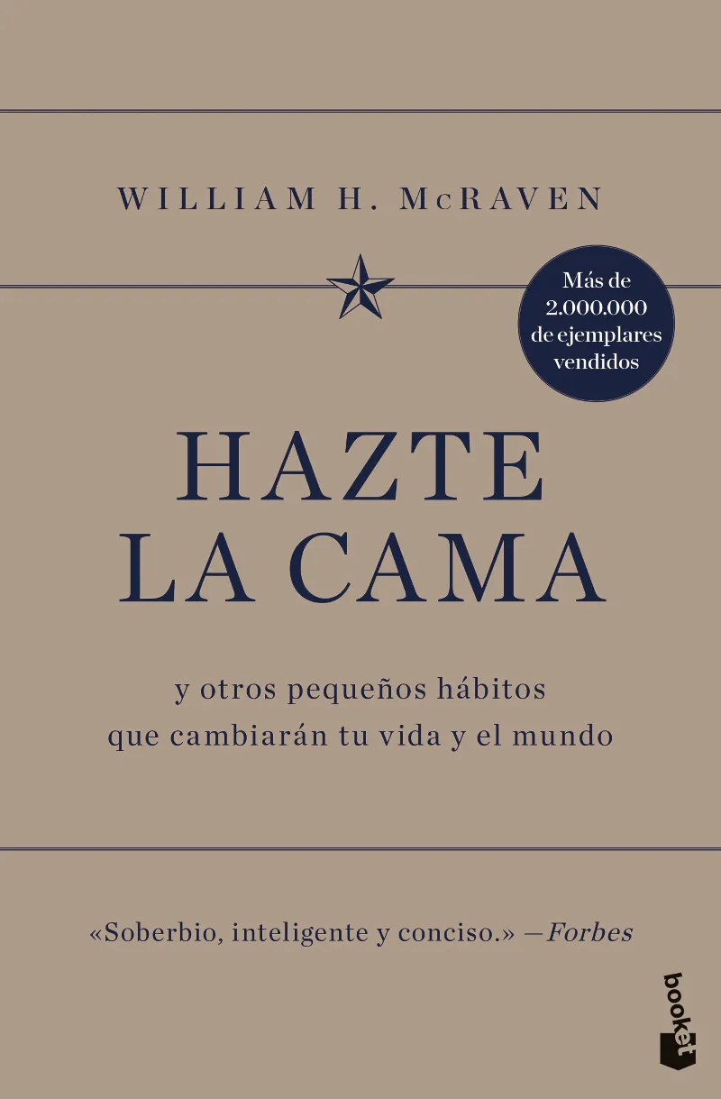 HAZTE LA CAMA Y OTROS PEQUEÑOS HABITOS QUE CAMBIARAN TU VIDA Y TU MUNDO