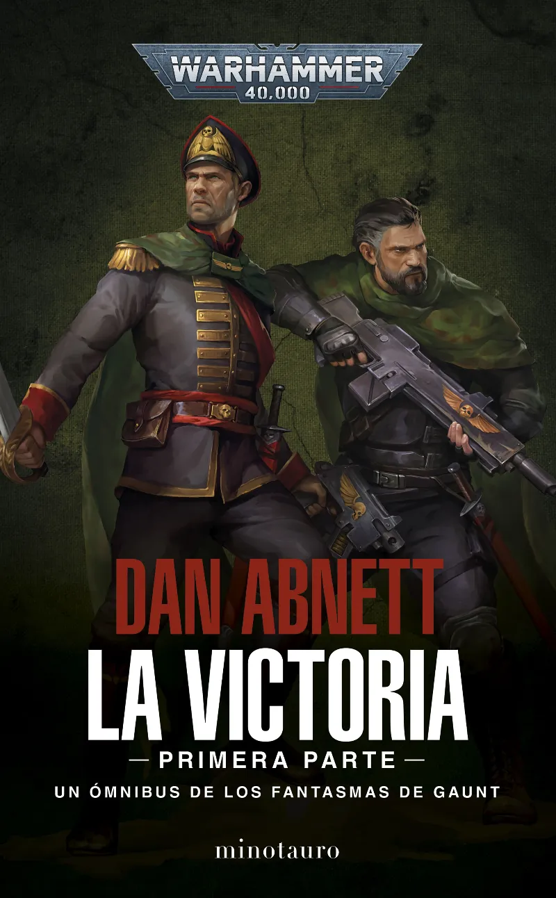 WARHAMMER 40.000: LA VICTORIA 01 -LOS FANTASMAS DE GAUNT-