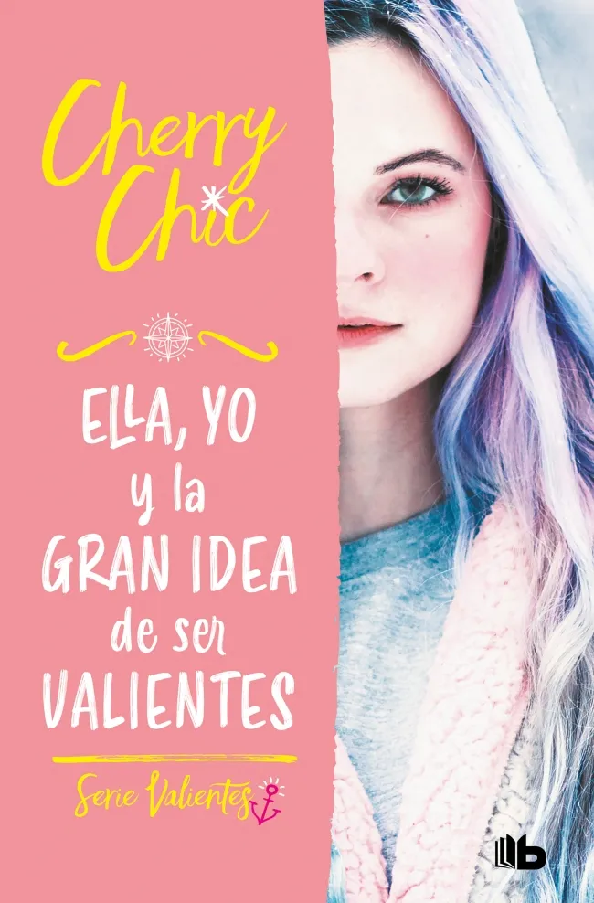 ELLA YO Y LA GRAN IDEA DE SER VALIENTES -BOLSILLO-