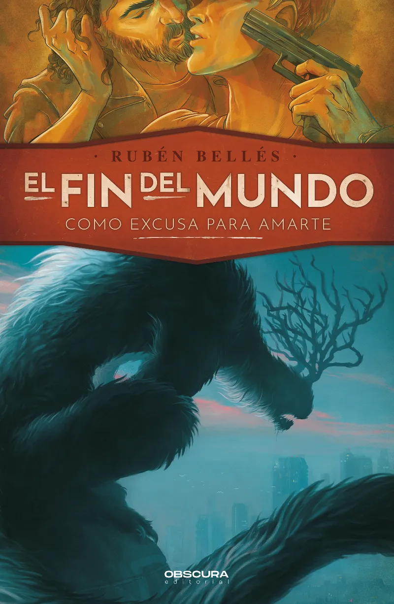 FIN DEL MUNDO COMO EXCUSA PARA AMARTE, EL