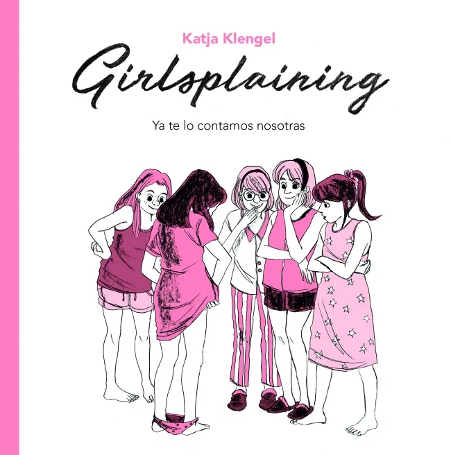 GIRLSPLAINING -YA TE LO CONTAMOS NOSOTRAS-