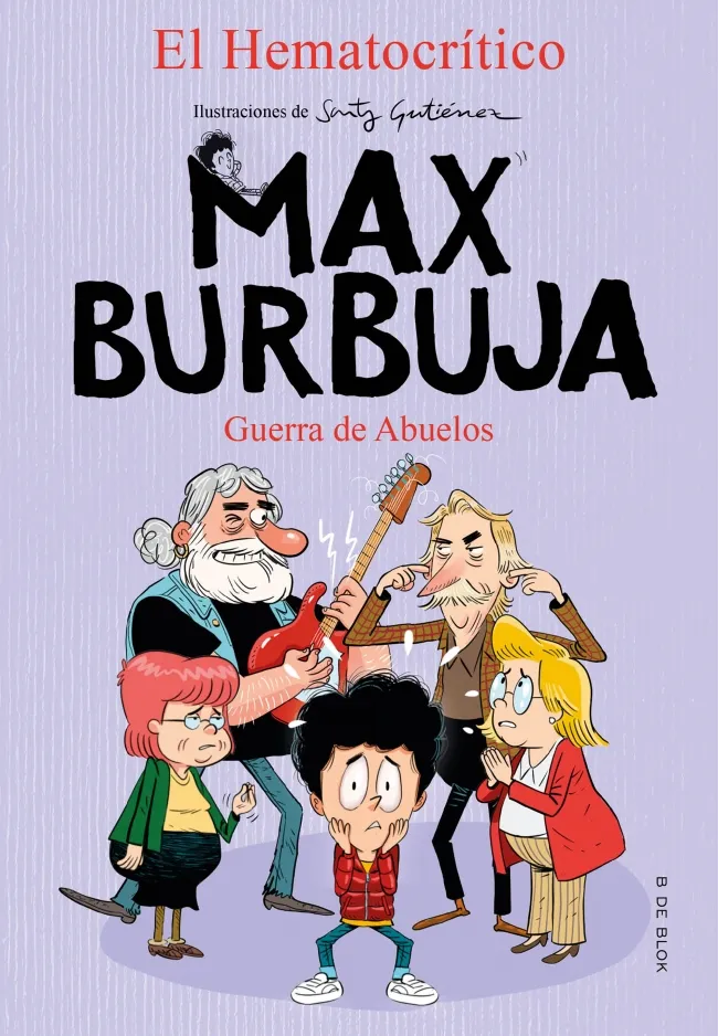 MAX BURBUJA 05 - GUERRA DE ABUELOS