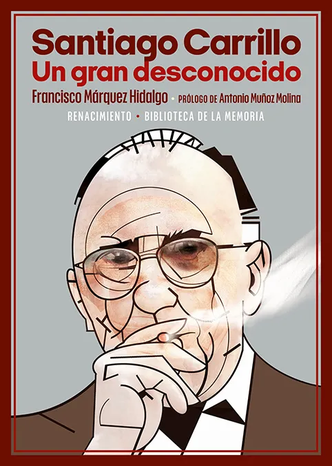 SANTIAGO CARRILLO UN GRAN DESCONOCIDO