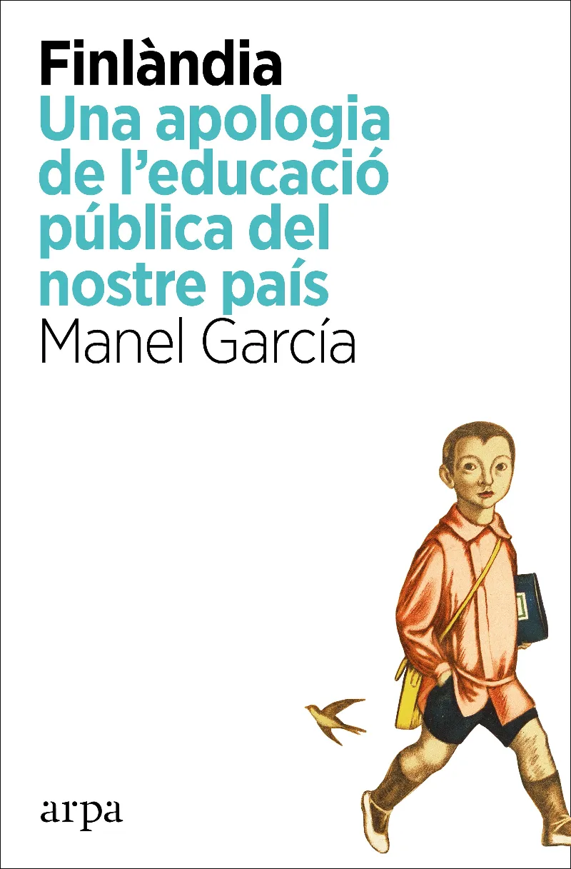 FINLANDIA UNA APOLOGIA DE L'EDUCACIO PUBLICA DEL NOSTRE PAIS
