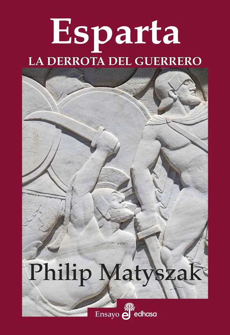 ESPARTA -LA DERROTA DEL GUERRERO-