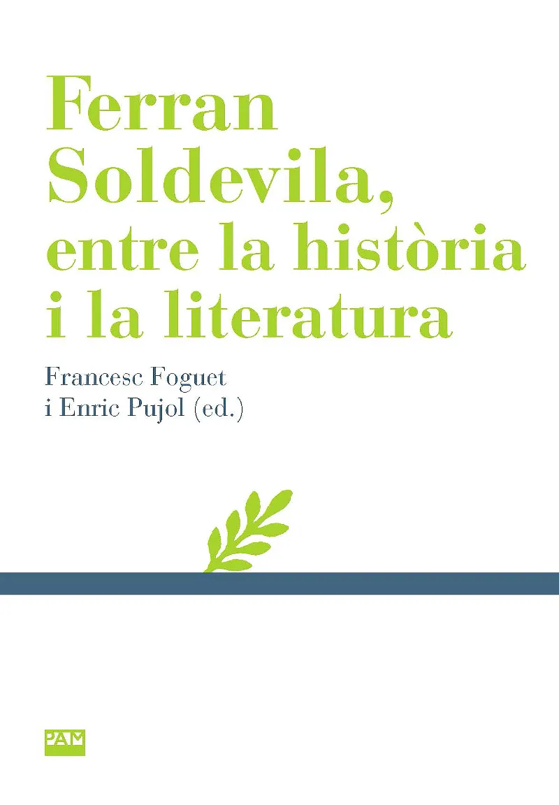 FERRAN SOLDEVILA ENTRE LA HISTORIA I LA LITERATURA