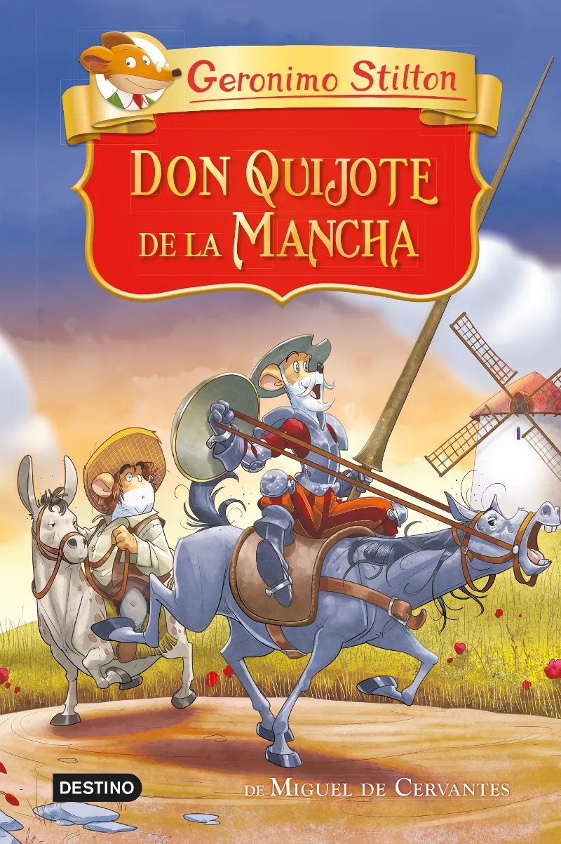 GERONIMO STILTON -DON QUIJOTE DE LA MANCHA -