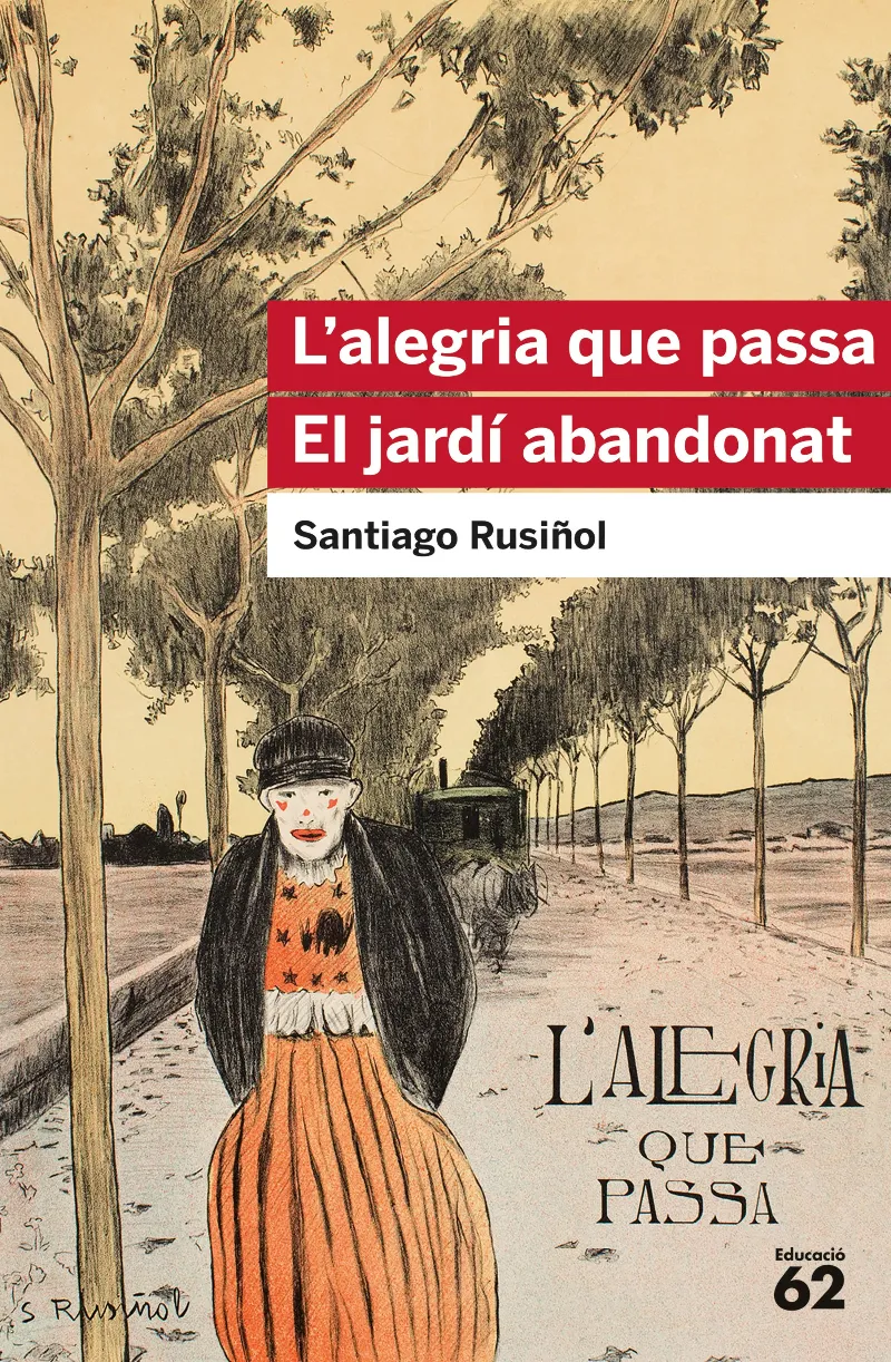 L'ALEGRIA QUE PASSA / EL JARDI ABANDONAT