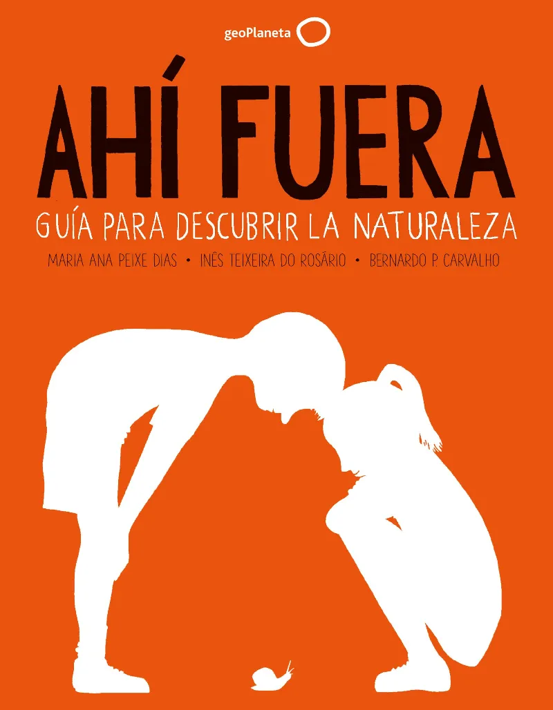 AHI FUERA.GUIA PARA DESCUBRIR LA NATURALEZA