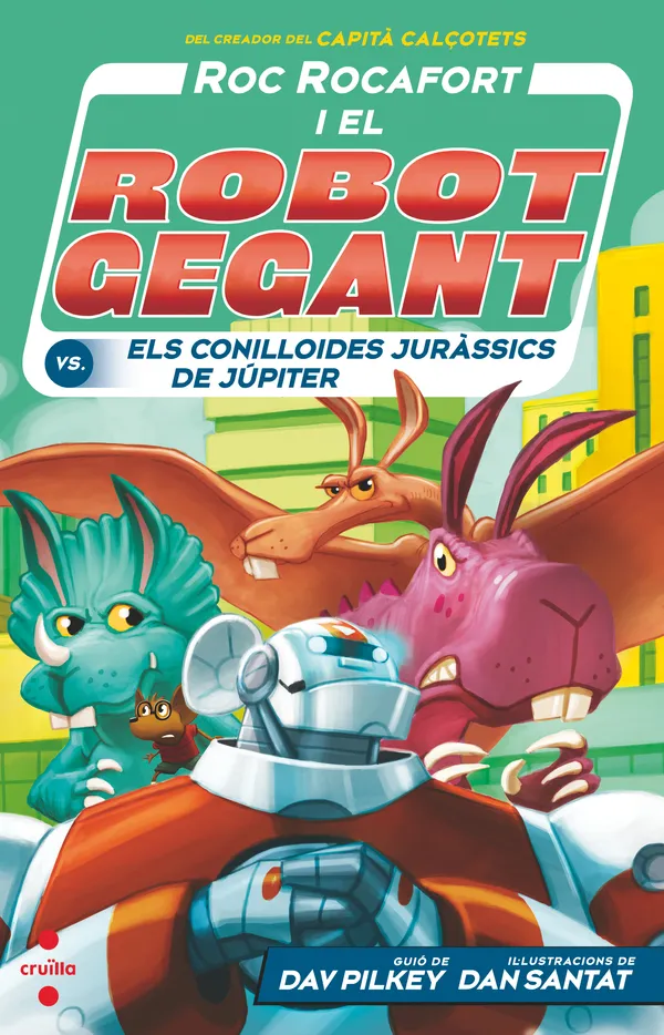 ROC ROCAFORT I ELS ROBOTS GEGANTS 05: EL CONILLOIDES JURASSICS DE JUPITER