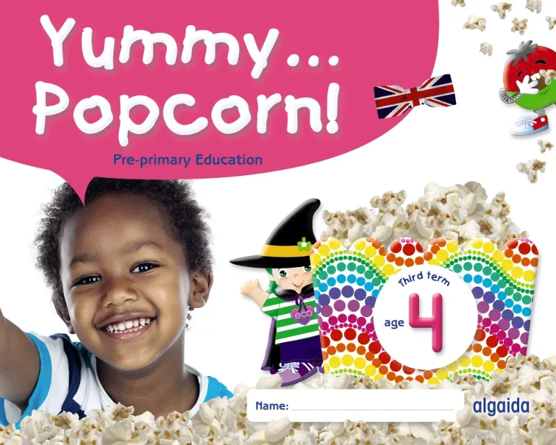 YUMMY... POPCORN! AGE 4. THIRD TERM