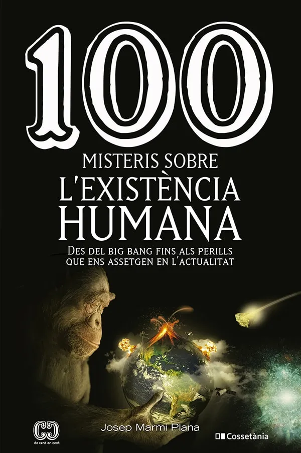 100 MISTERIS SOBRE L'EXISTENCIA HUMANA