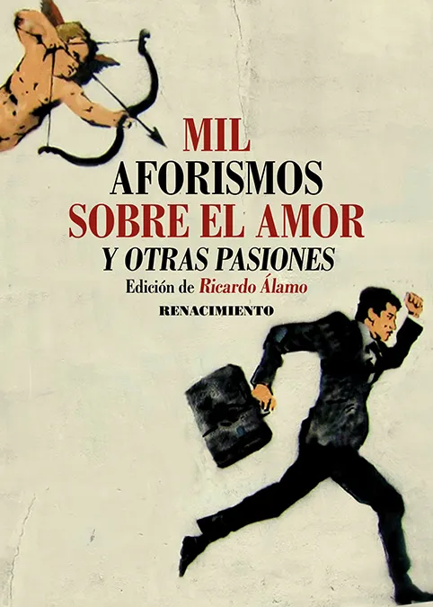 MIL AFORISMOS SOBRE EL AMOR Y OTRAS PASIOES