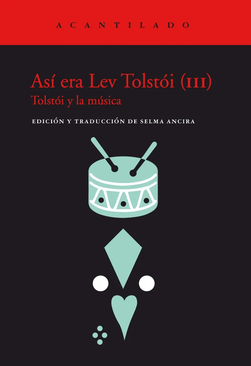 ASI ERA LEV TOLSTOI (III) TOLSTOI Y LA MUSICA
