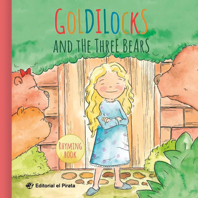 GOLDILOCKS AND THE THREE BEARS -RHYMINH BOOK-