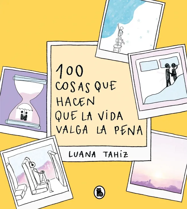 100 COSAS QUE HACEN QUE LA VIDA VALGA LA PENA