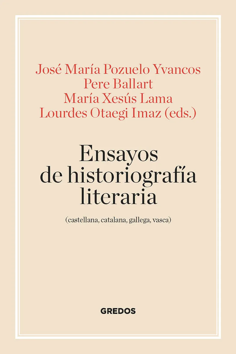 ENSAYOS DE HISTORIOGRAFIA LITERARIA -CASTELLANA, CATALANA, GALLEGA, VASCA-