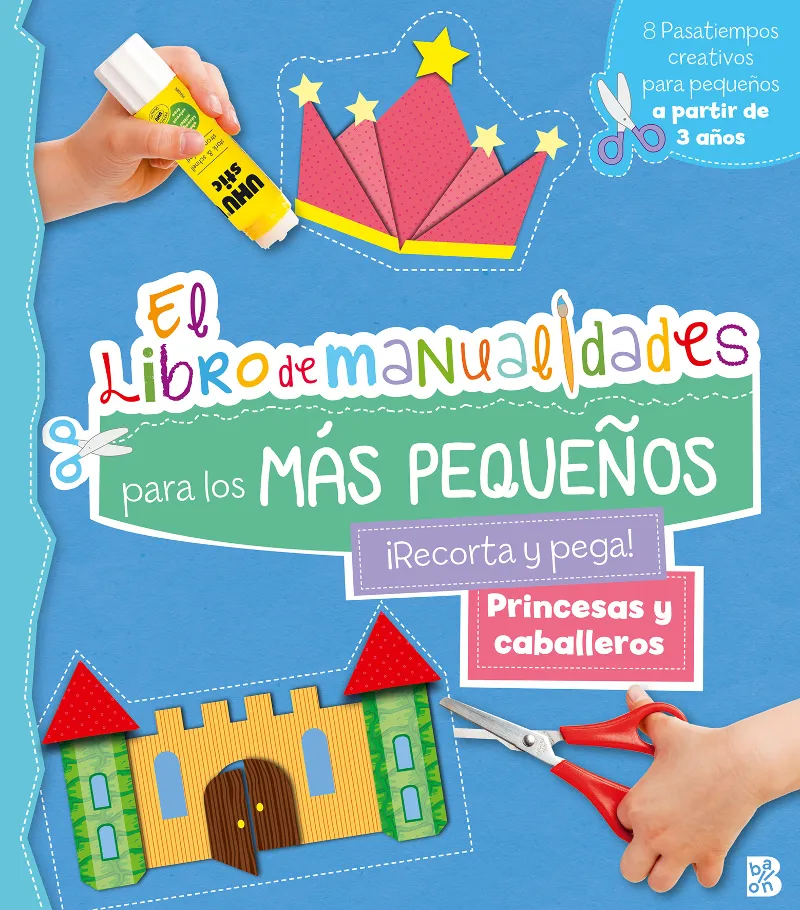 LIBRO DE MANUALIDADES PARA LOS MAS PEQUEÑOS -PRINCESAS Y CABALLEROS-