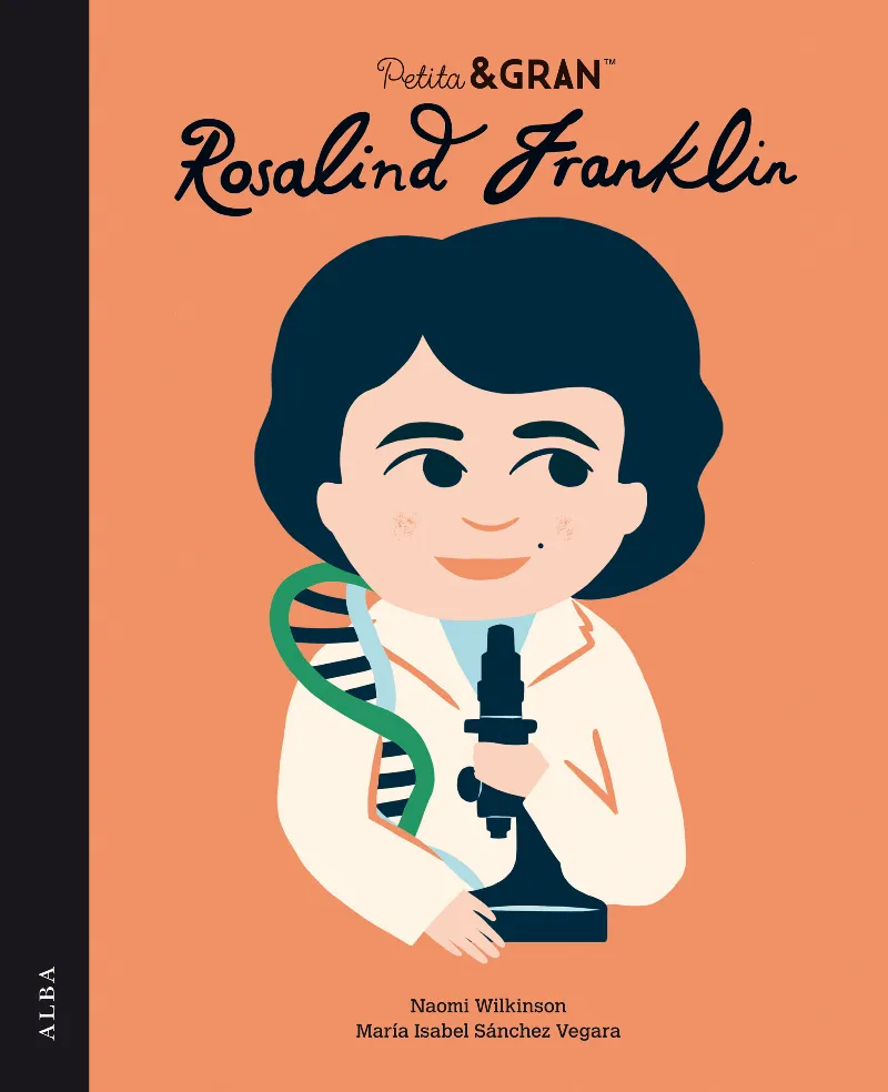 ROSALIND FRANKLIN -PETITA & GRAN