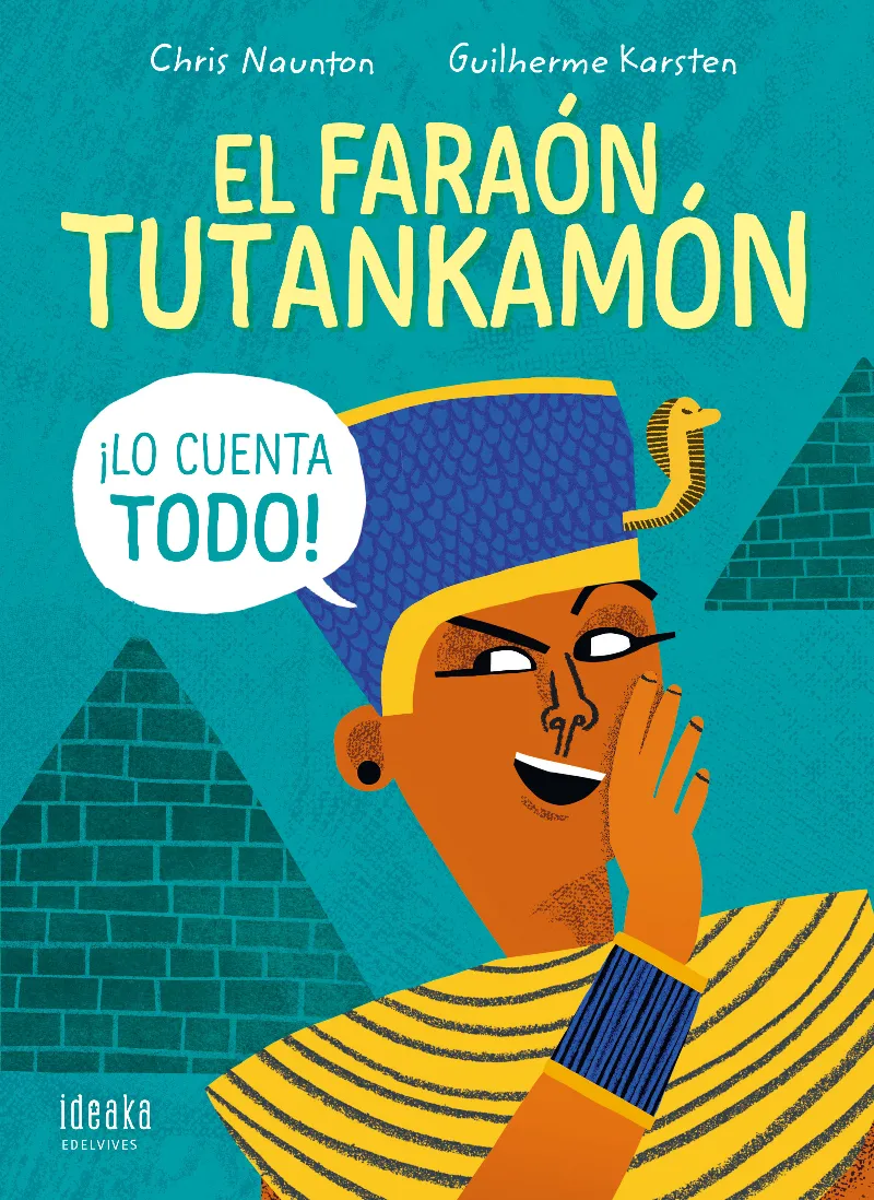 EL FARAÓN TUTANKAMÓN ¡LO CUENTA TODO! - A PARTIR DE 8 AÑOS - CARTONÉ - EGIPTO - 2022 CENTENARIO DESCUBRIMIENTO TUMBA TUTANKAMÓN 1922 POR HOWARD CARTE
