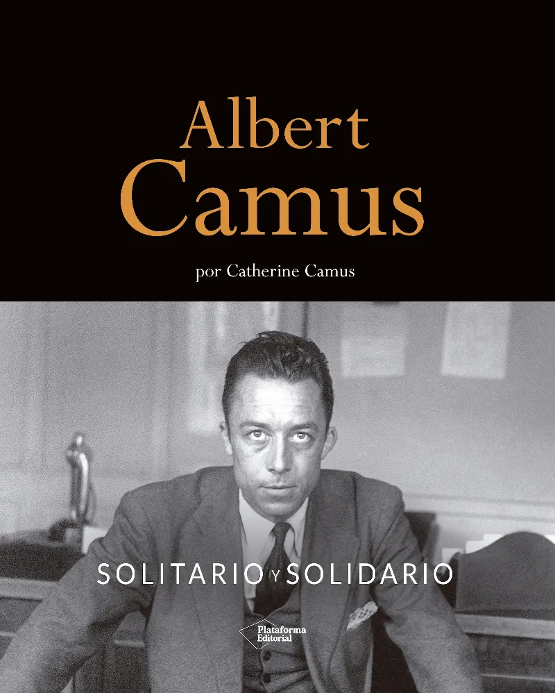 ALBERT CAMUS -SOLITARIO Y SOLIDARIO -