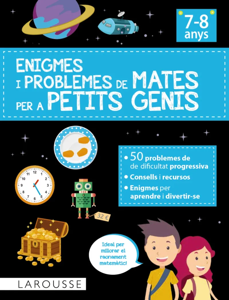 ENIGMES I PROBLEMES DE MATES PER A PETITS GENIS 7-8 ANYS