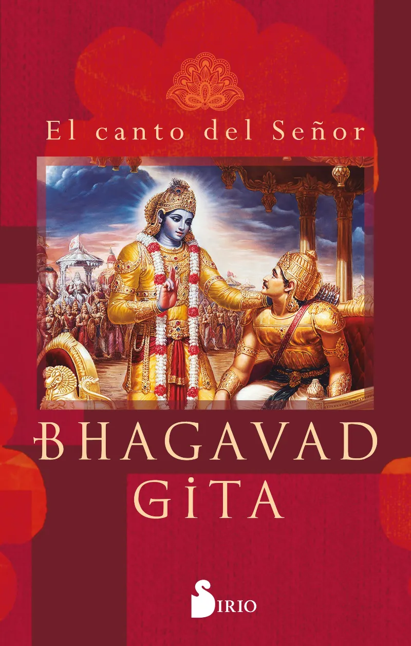 BHAGAVAD GITA O EL CANTO DEL SEÑOR
