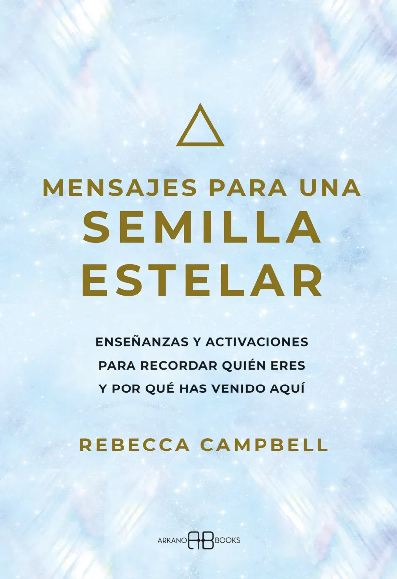 MENSAJES PARA UNA SEMILLA ESTELAR