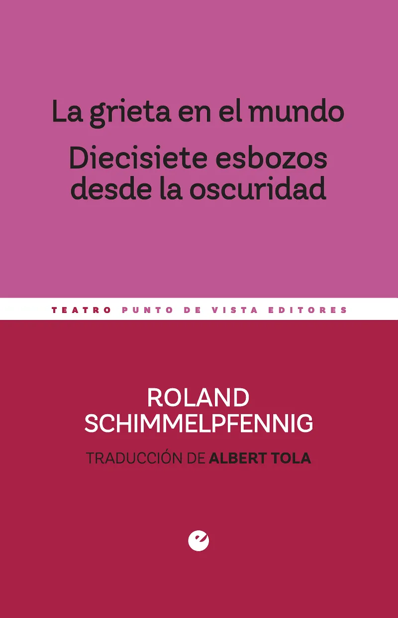 GRIETA EN EL MUNDO / DIECISIETE ESBOZOS DESDE LA OSCURIDAD