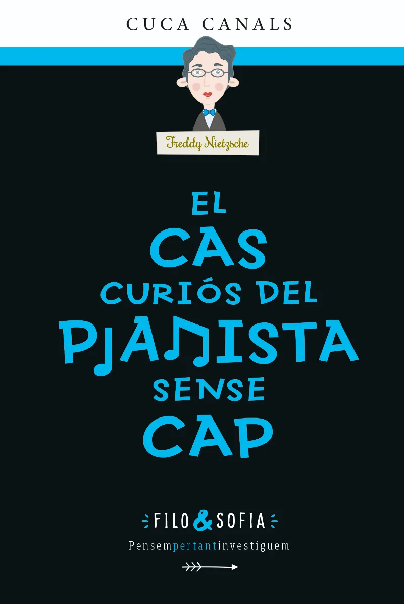 FILO & SOFIA 03 : EL CAS DEL CURIOS PIANISTA SENSE CAP