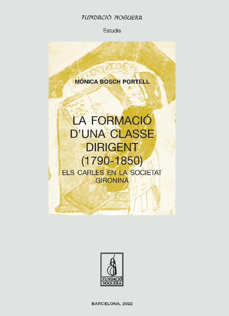 FORMACIO D'UNA CLASSE DIRIGENT 1790-1850, LA