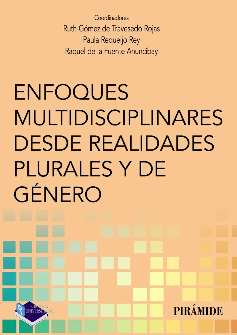 ENFOQUES MULTIDISCIPLINARES DESDE REALIDADES PLURALES Y DE GÉNERO
