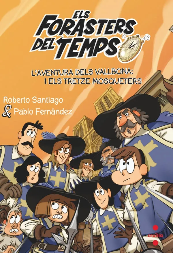 FORASTERS DEL TEMPS, ELS 13: L'AVENTURA DELS VALLBONA I LES TRETZE MOSQUETERS