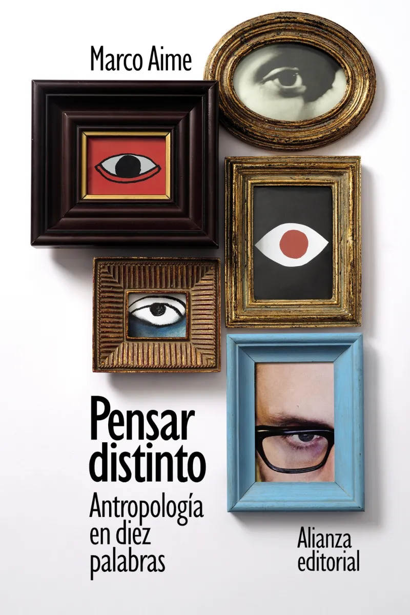 PENSAR DISTINTO ANTROPOLOGIA EN DIEZ PALABRAS -BUTXACA-