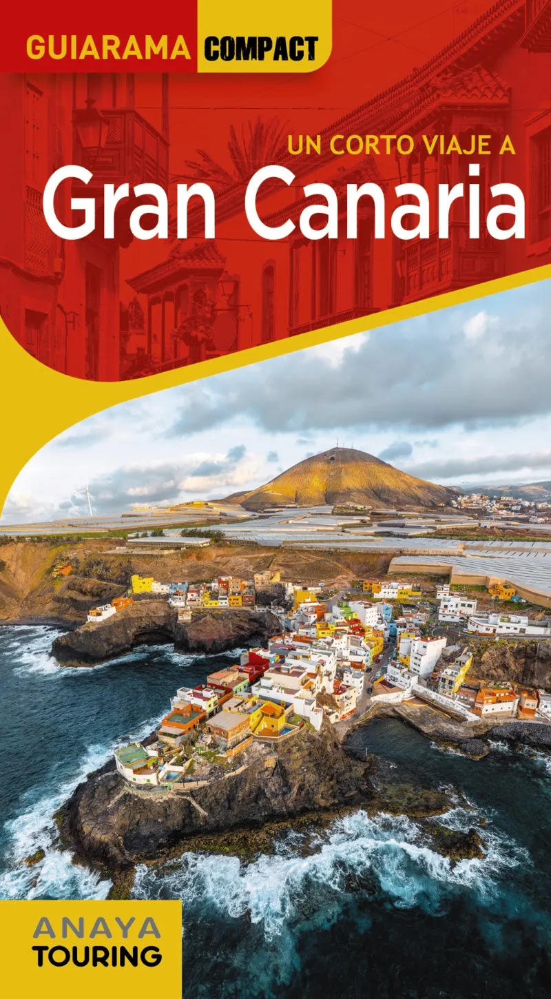 GRAN CANARIA -UN CORTO VIAJE A...ED.2022-