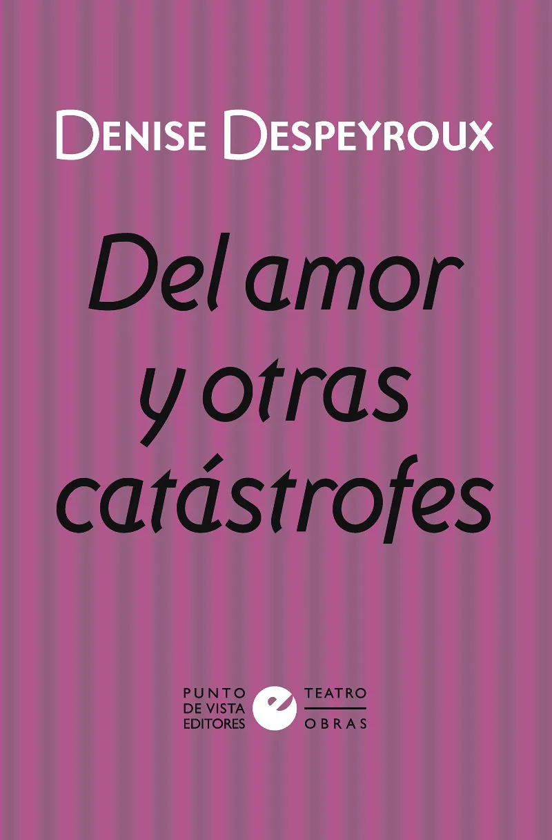 DEL AMOR Y OTRAS CATASTROFES