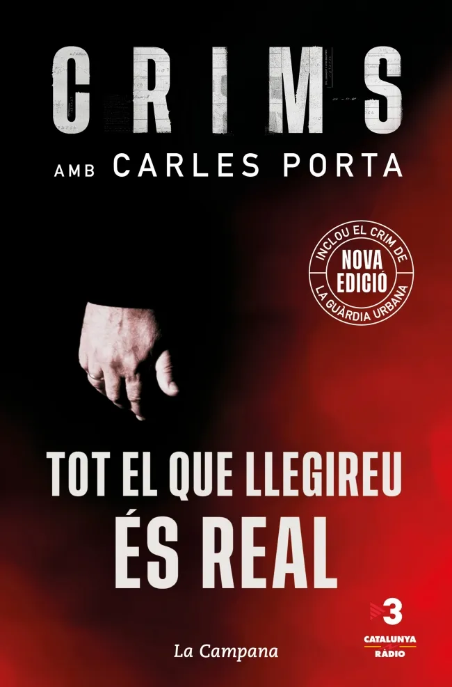 CRIMS AMB CARLES PORTA 01: TOT EL QUE LLEGIREU ES REAL -NOVA ED.-
