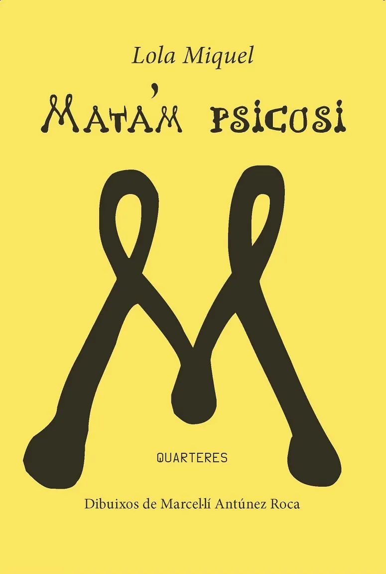 MATA'M PSICOSI - DIBUIXOS DE MARICEL.LI ANTUNEZ ROCA -